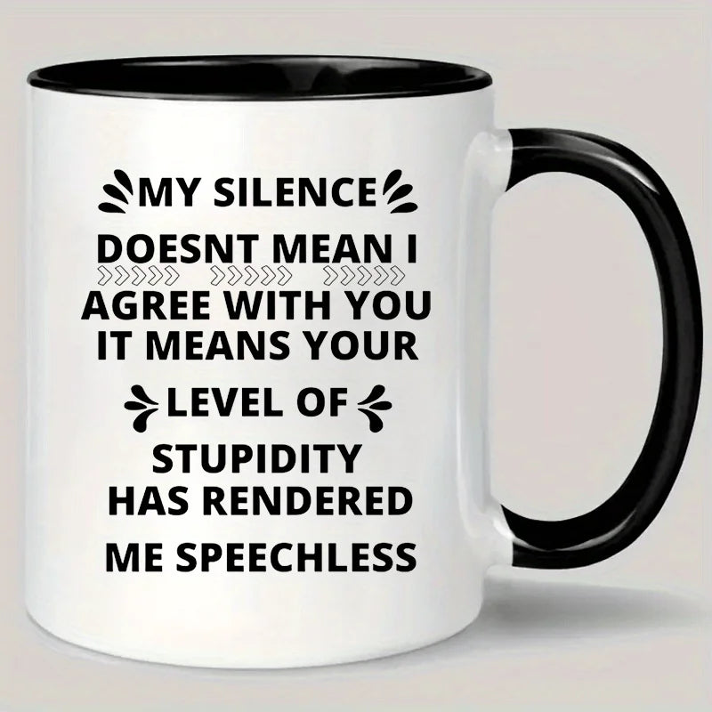 Insulated Ceramic Mug with Sarcastic Quote – White & Black Handle