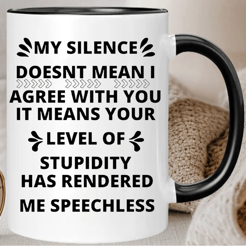 Insulated Ceramic Mug with Sarcastic Quote – White & Black Handle
